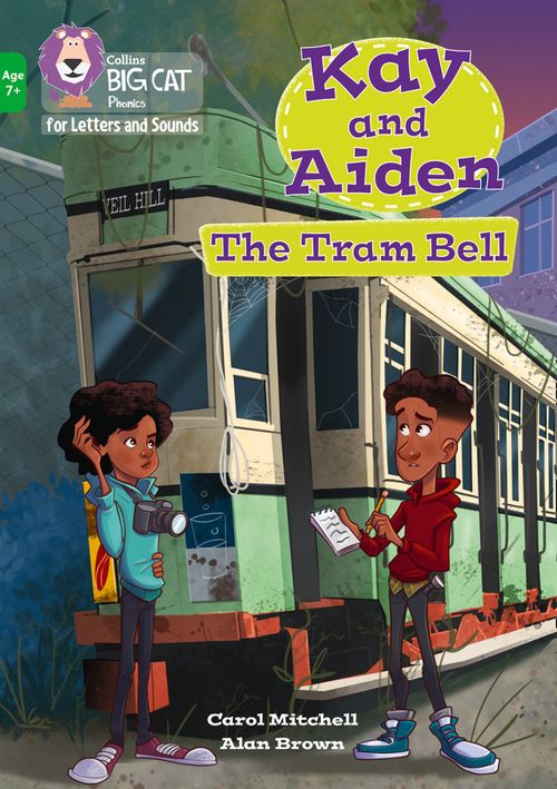 Collins Big Cat Phonics for Letters and Sounds – Age 7+ - Kay and Aiden – The Tram Bell: Band 05/Green