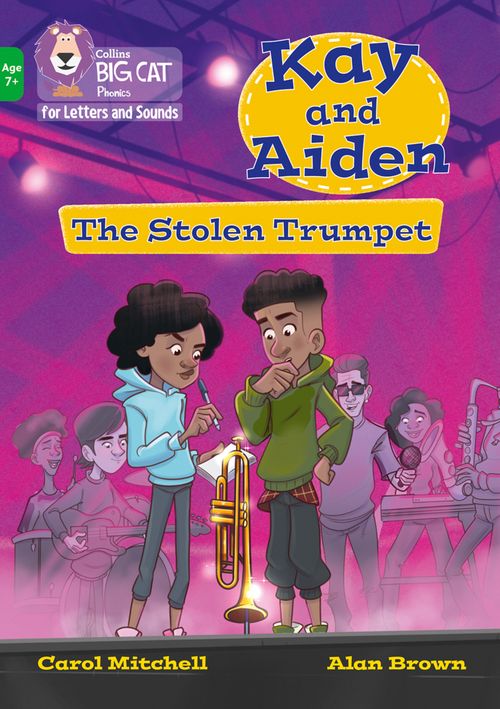 Collins Big Cat Phonics for Letters and Sounds – Age 7+ - Kay and Aiden – The Stolen Trumpet: Band 05/Green
