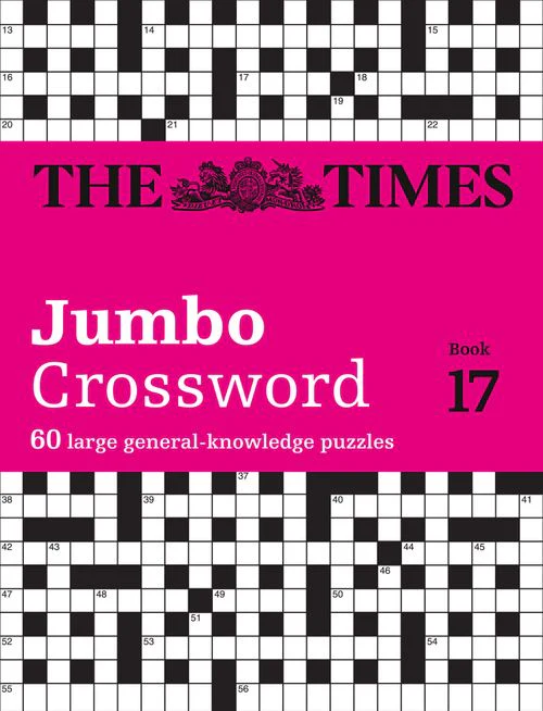 The Times Crosswords - The Times 2 Jumbo Crossword Book 17: 60 large general-knowledge crossword puzzles