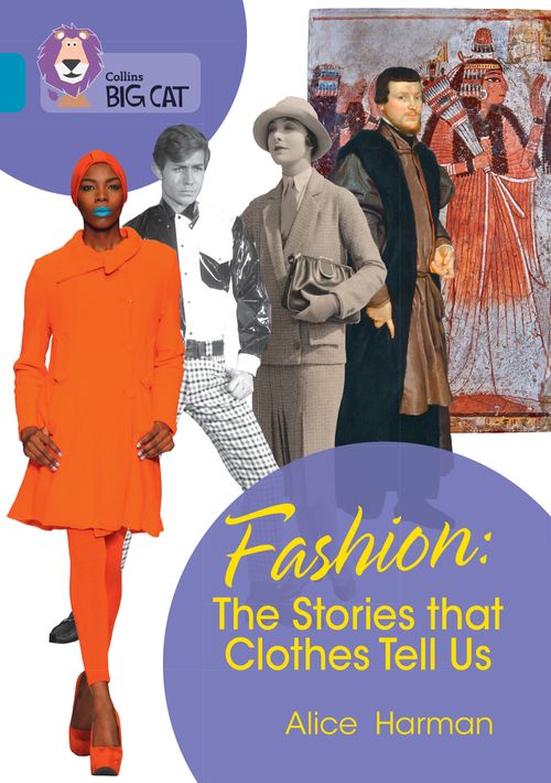 Collins Big Cat - Fashion: The Stories that Clothes Tell Us: Band 13/Topaz