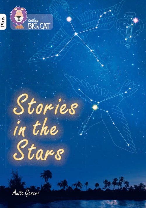 Collins Big Cat - Stories in the Stars: Band 10+/White Plus
