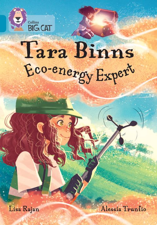 Collins Big Cat - Tara Binns: Eco-energy Expert: Band 13/Topaz