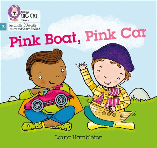 Big Cat Phonics for Little Wandle Letters and Sounds Revised - Pink Boat, Pink Car: Phase 3 Set 1