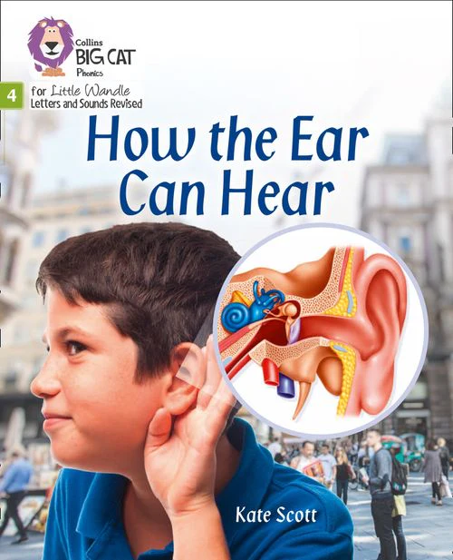 Big Cat Phonics for Little Wandle Letters and Sounds Revised - How the Ear Can Hear: Phase 4 Set 1