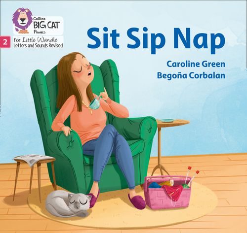 Big Cat Phonics for Little Wandle Letters and Sounds Revised - Sit Sip Nap: Phase 2 Set 1