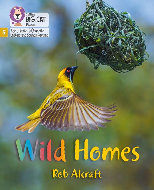 Big Cat Phonics for Little Wandle Letters and Sounds Revised - Wild Homes: Phase 5 Set 2