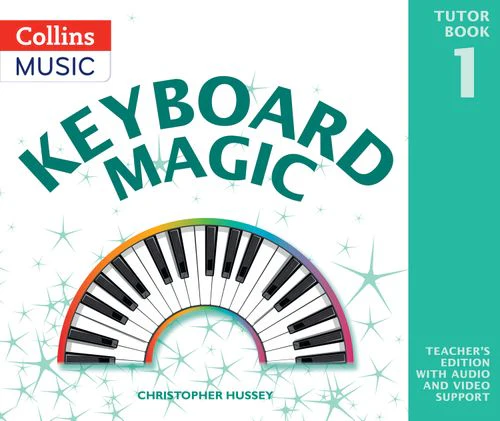 Keyboard Magic - Keyboard Magic: Teacher's Book (with downloads)