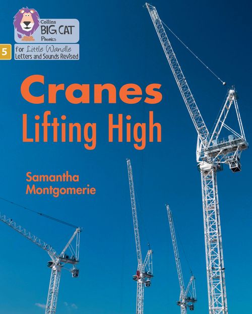 Big Cat Phonics for Little Wandle Letters and Sounds Revised - Cranes Lifting High: Phase 5 Set 2