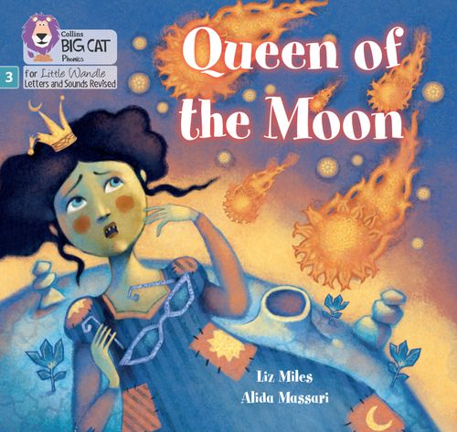 Big Cat Phonics for Little Wandle Letters and Sounds Revised - Queen of the Moon: Phase 3 Set 2