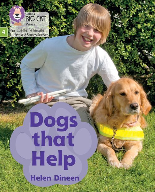 Big Cat Phonics for Little Wandle Letters and Sounds Revised - Dogs that Help: Phase 4 Set 1