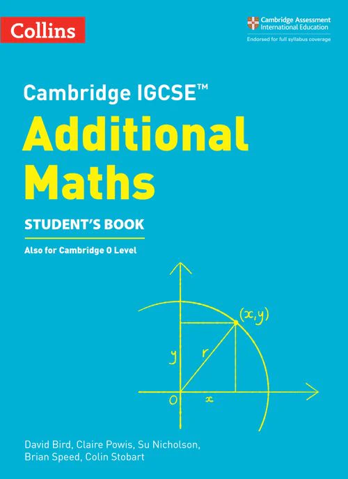 Collins Cambridge IGCSE™ - Cambridge IGCSE™ Additional Maths Student’s Book: (Second edition)