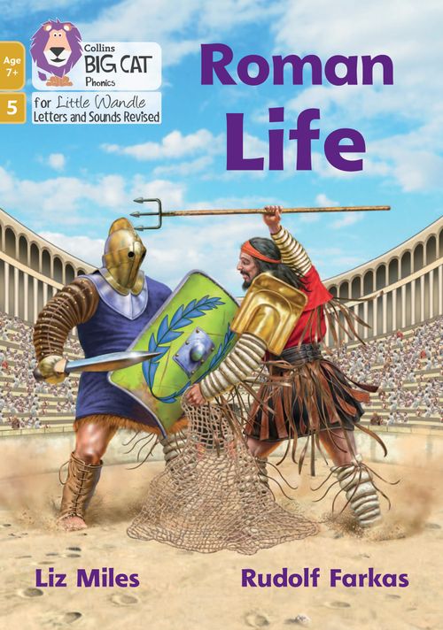 Big Cat Phonics for Little Wandle Letters and Sounds Revised – Age 7+ - Roman Life: Phase 5 Set 2
