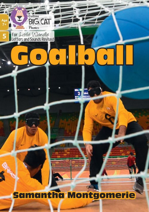 Big Cat Phonics for Little Wandle Letters and Sounds Revised – Age 7+ - Goalball: Phase 5 Set 4