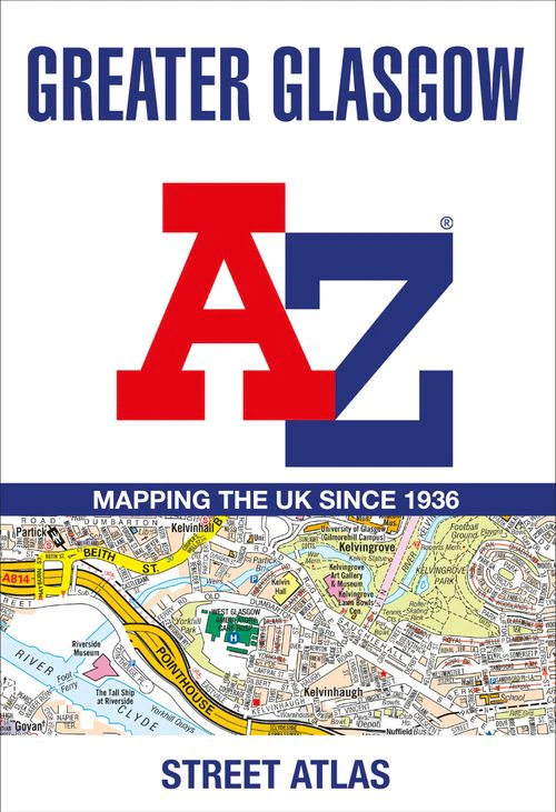 Greater Glasgow A-Z Street Atlas: Navigate your way around Glasgow with ease using trusted mapping (Seventh edition)
