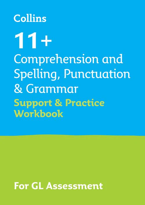 Collins 11+ - 11+ Comprehension and Spelling, Punctuation & Grammar Support and Practice Workbook: For the GL Assessment 2026 tests
