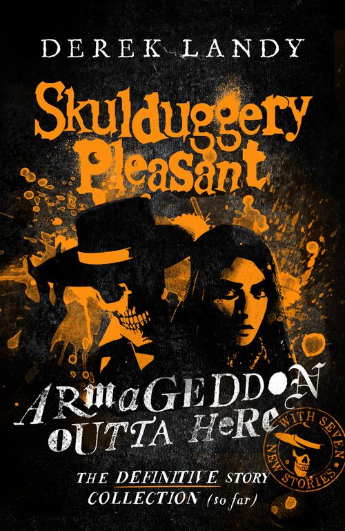 Skulduggery Pleasant - Armageddon Outta Here – The World of Skulduggery Pleasant