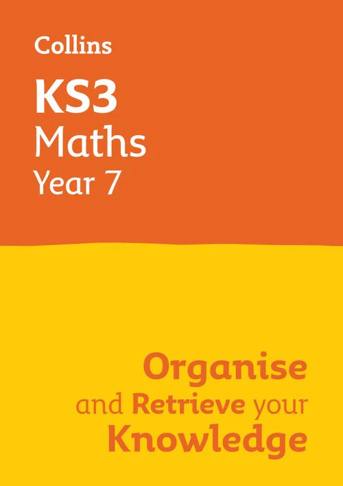 Collins KS3 Revision - KS3 Maths Year 7: Organise and retrieve your knowledge: Ideal for Year 7