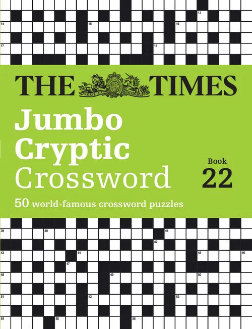 The Times Crosswords - The Times Jumbo Cryptic Crossword Book 22: The world’s most challenging cryptic crossword
