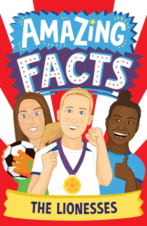 Amazing Facts Every Kid Needs to Know - The Lionesses