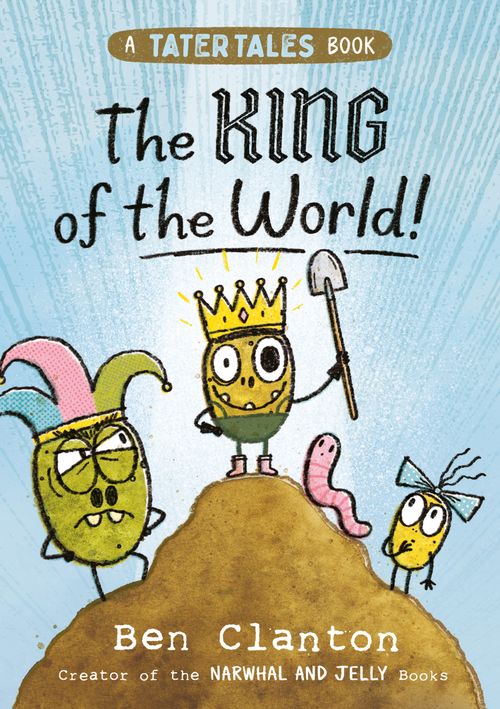 Tater Tales - The King of the World!