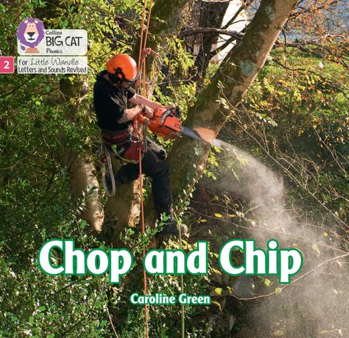 Big Cat Phonics for Little Wandle Letters and Sounds Revised - Chop and Chip: Phase 2 Set 5 Blending practice
