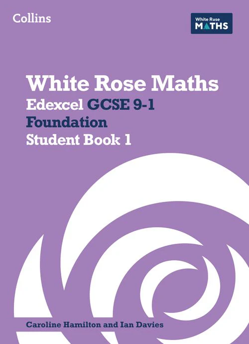 White Rose Maths - Edexcel GCSE 9-1 Foundation Student Book 1