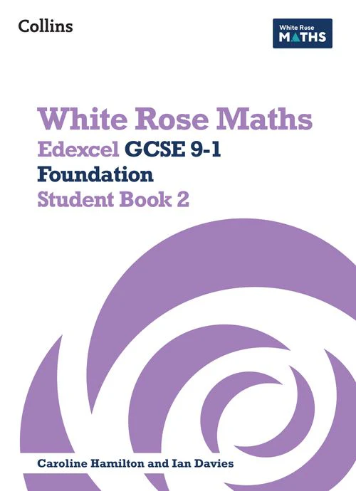 White Rose Maths - Edexcel GCSE 9-1 Foundation Student Book 2
