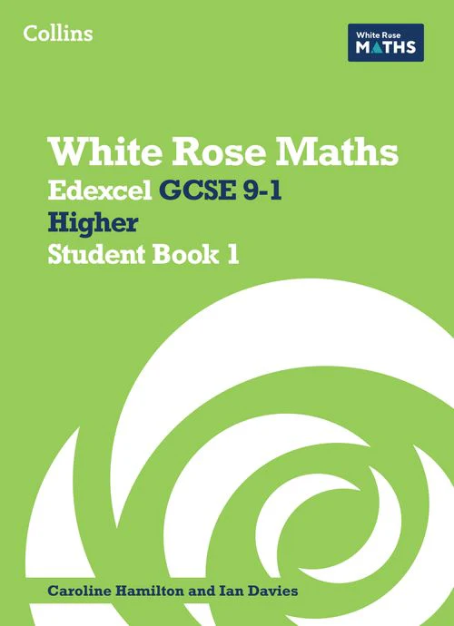 White Rose Maths - Edexcel GCSE 9-1 Higher Student Book 1