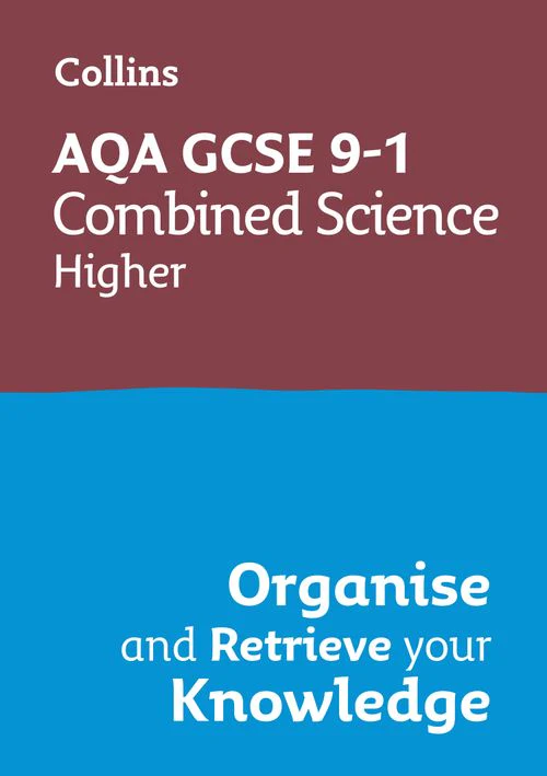 Collins GCSE Grade 9-1 Revision - AQA GCSE 9-1 Combined Science Trilogy Higher Organise and Retrieve Your Knowledge: Ideal for the 2026 and 2027 exams