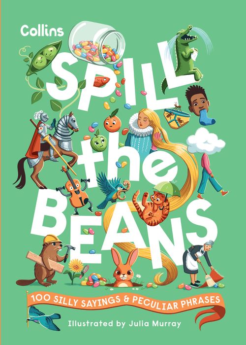 Spill the Beans: 100 silly sayings and peculiar phrases - Image 4