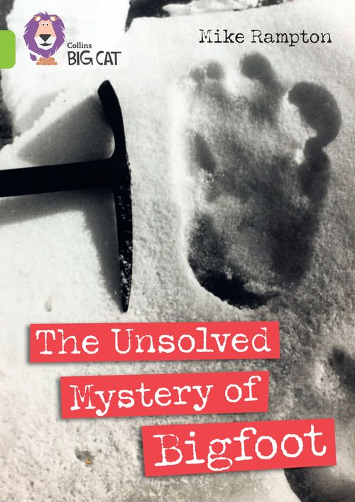 Collins Big Cat - The Unsolved Mystery of Bigfoot: Band 11/Lime