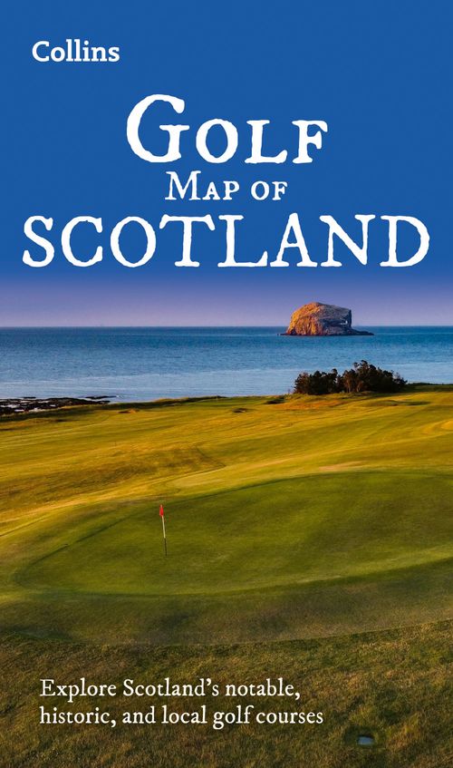 Collins Golf Map of Scotland: Explore Scotland’s notable, historic, and local golf courses