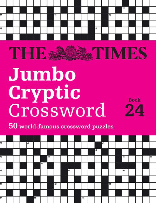 The Times Crosswords - The Times Jumbo Cryptic Crossword book 24: The world’s most challenging cryptic crossword