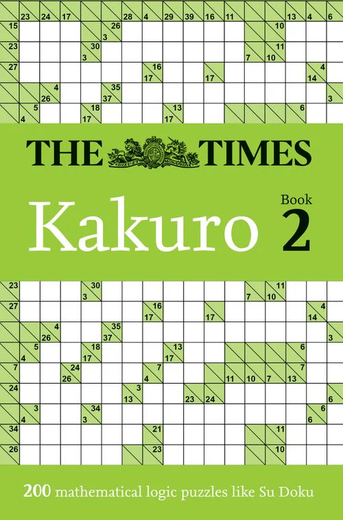 The Times Puzzle Books - The Times Kakuro Book 2: 200 mathematical logic puzzles