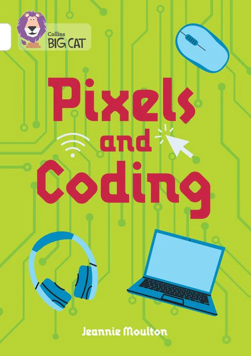 Collins Big Cat - Pixels and Coding: Band 10/White
