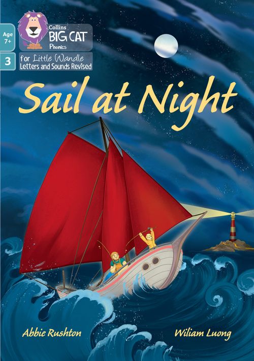 Big Cat Phonics for Little Wandle Letters and Sounds Revised – Age 7+ - Sail at Night: Phase 3 Set 1 Blending practice