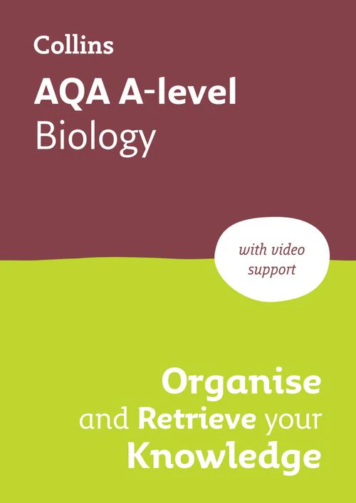Collins A level Revision - AQA A-level Biology Organise and Retrieve Your Knowledge: Ideal for the 2026 and 2027 exams