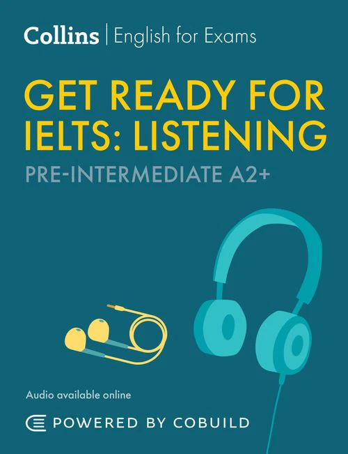 Collins English for IELTS - Get Ready for IELTS Listening (incl. Audio): IELTS 4+ (A2+) (Second edition)
