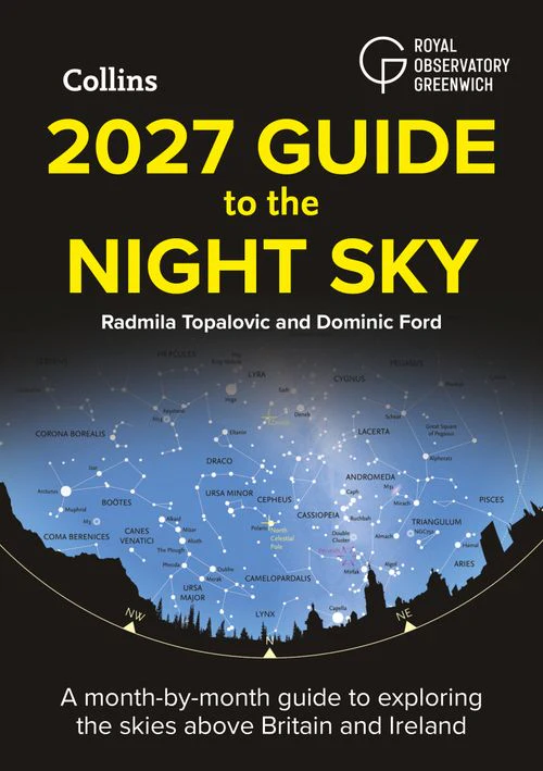 2027 Guide to the Night Sky: A month-by-month guide to exploring the skies above Britain and Ireland