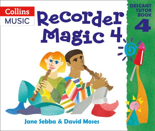 Recorder Magic - Recorder Magic: Descant Tutor Book 4