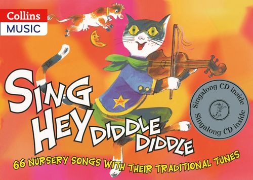 Songbooks - Sing Hey Diddle Diddle (Book + CD): 66 nursery songs with their traditional tunes