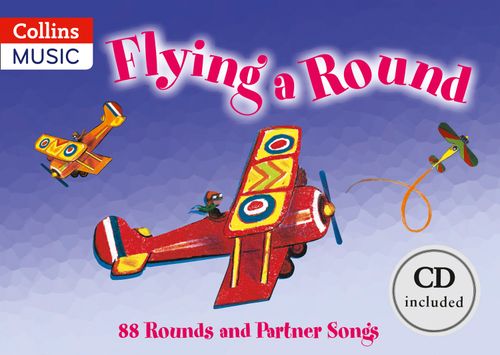 Songbooks - Flying a Round (Book + CD): 88 rounds and partner songs