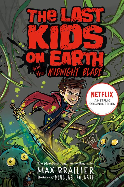 The Last Kids on Earth - Last Kids on Earth and the Midnight Blade