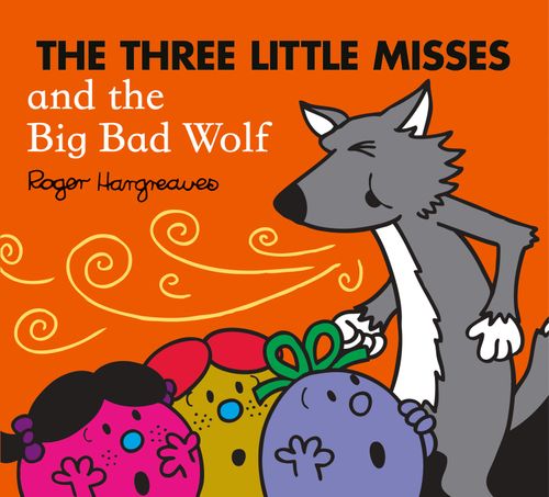 Mr. Men & Little Miss Magic - The Three Little Misses and the Big Bad Wolf