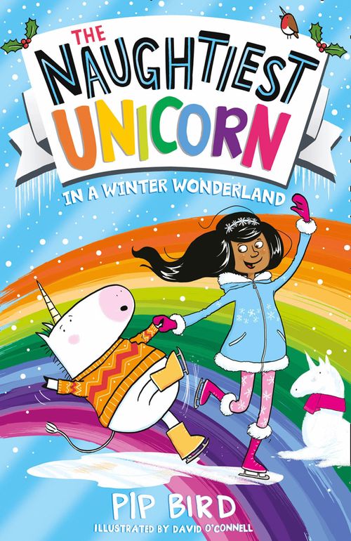The Naughtiest Unicorn series - The Naughtiest Unicorn in a Winter Wonderland