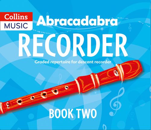 Abracadabra Recorder - Abracadabra Recorder Book 2 (Pupil's Book): 22 graded songs and tunes