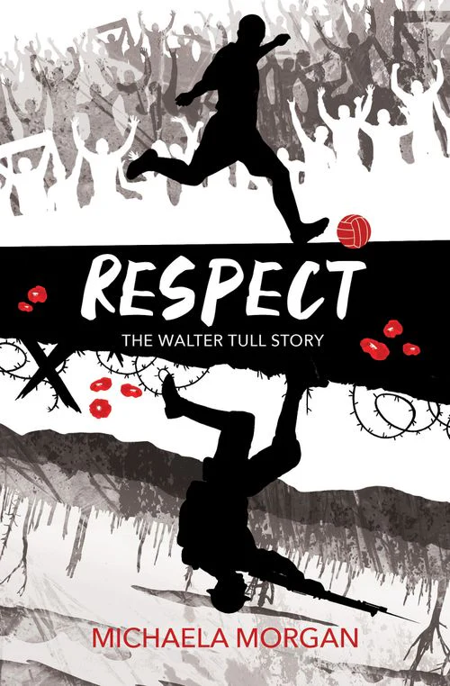 Respect: The Walter Tull Story (New Fourth edition)