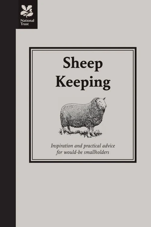 Smallholding - Sheep Keeping: Inspiration and practical advice for would-be smallholders