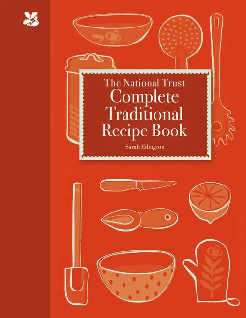 National Trust Food - Complete Traditional Recipe Book: new edition