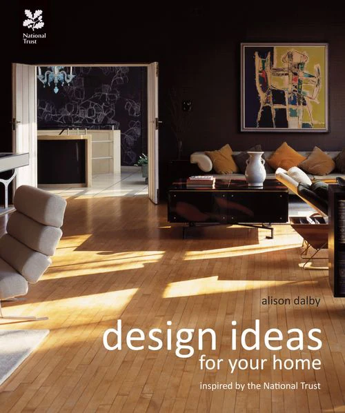 National Trust Home & Garden - Design Ideas for Your Home: Inspired by the National Trust